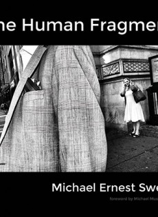 The Human Fragment, photographs by Michael Ernest Sweet