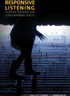 Responsive Listening: Theater Training for Contemporary Spaces, essays